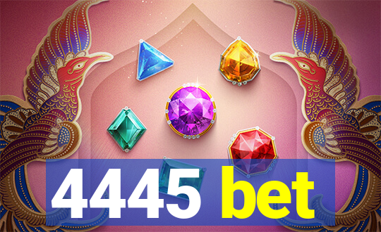 4445 bet