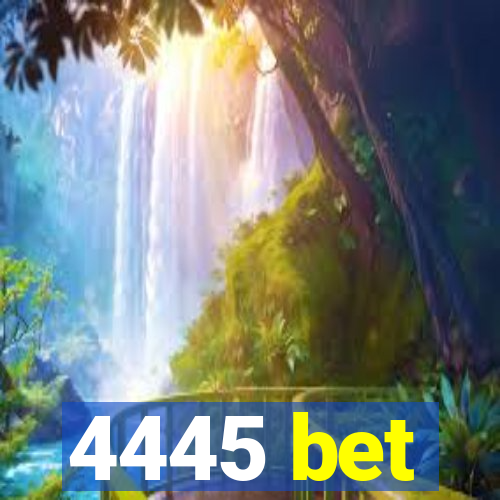 4445 bet