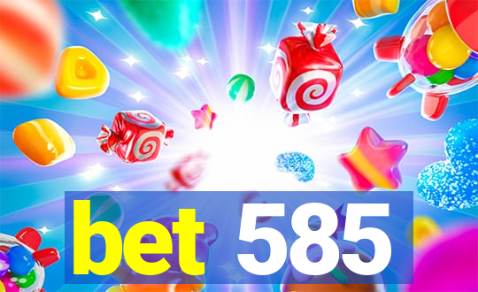 bet 585