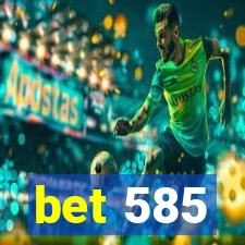 bet 585