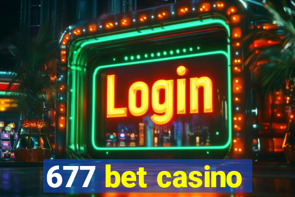 677 bet casino