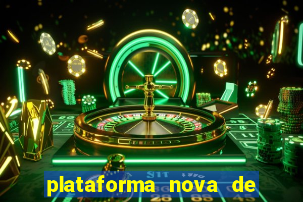 plataforma nova de jogo pagando