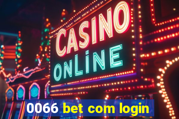 0066 bet com login