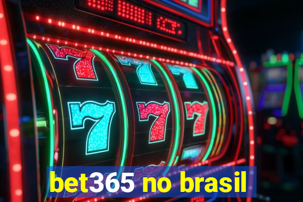 bet365 no brasil