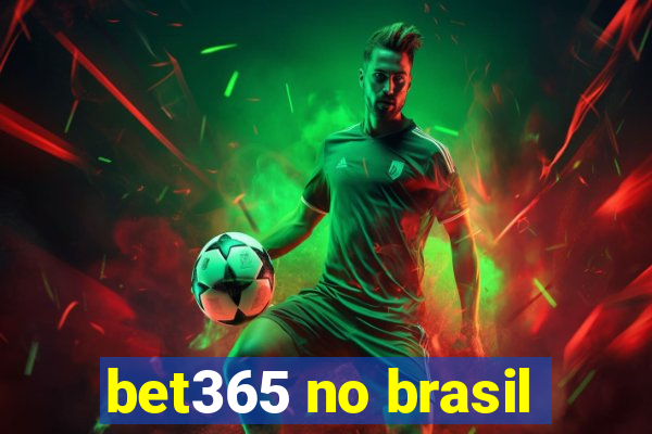 bet365 no brasil