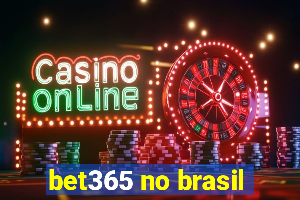 bet365 no brasil