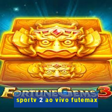 sportv 2 ao vivo futemax