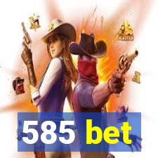 585 bet