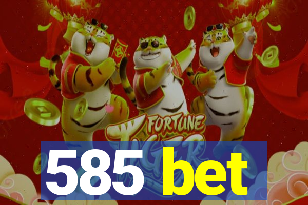 585 bet