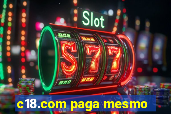 c18.com paga mesmo