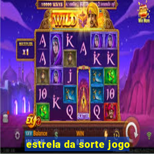 estrela da sorte jogo