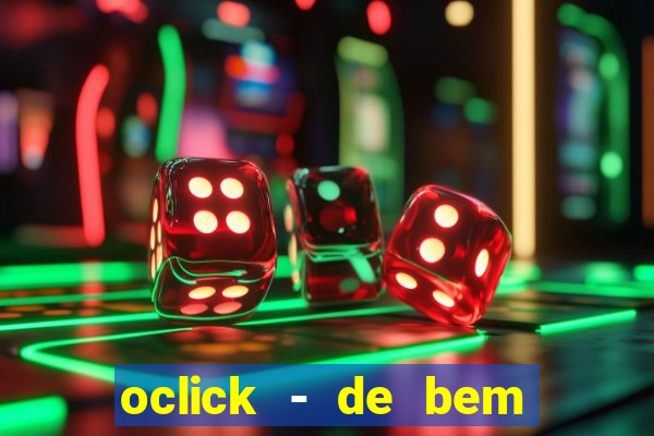 oclick - de bem com a vida resultado do jogo do bicho