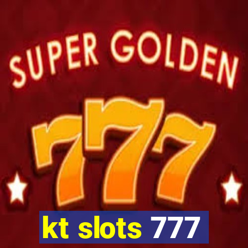 kt slots 777