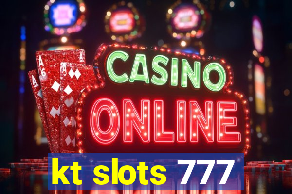 kt slots 777