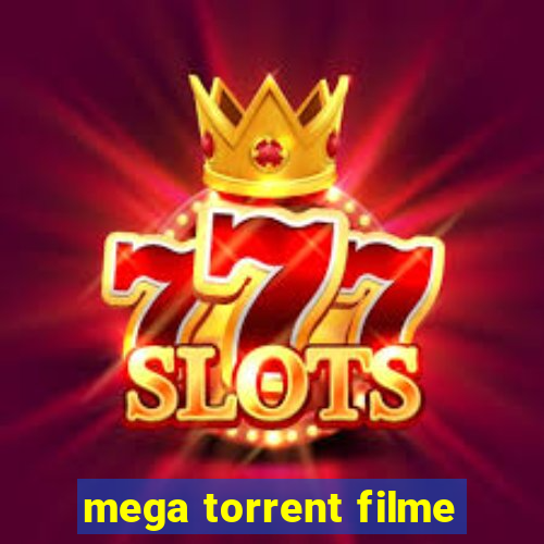 mega torrent filme