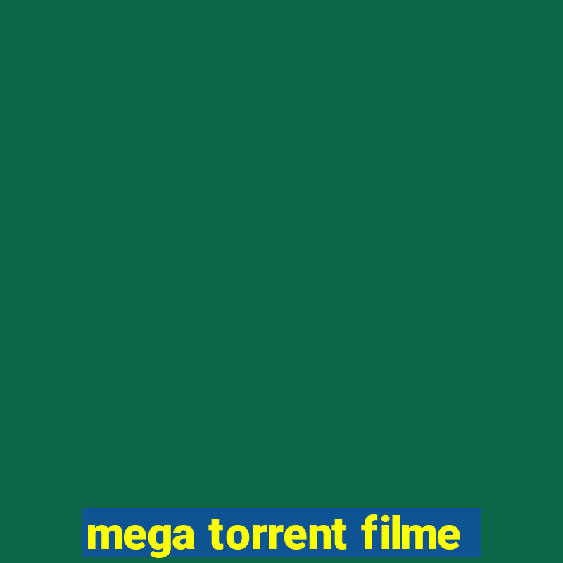 mega torrent filme