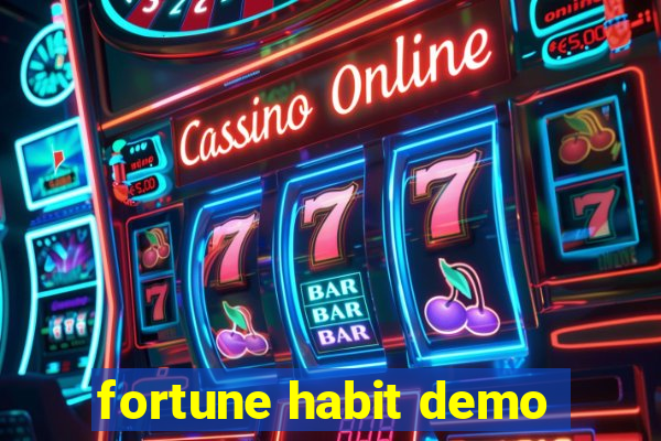 fortune habit demo