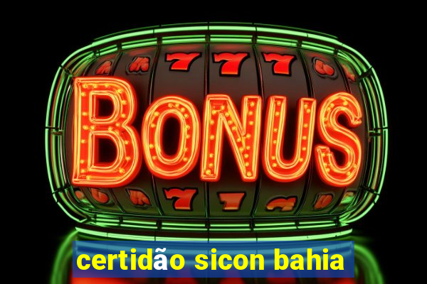 certidão sicon bahia