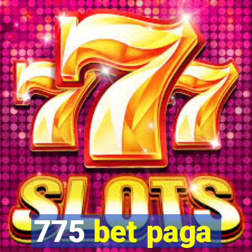 775 bet paga