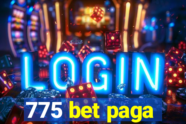 775 bet paga