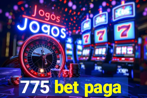 775 bet paga