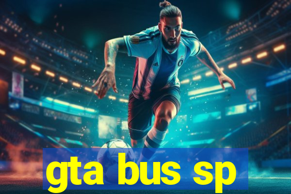 gta bus sp