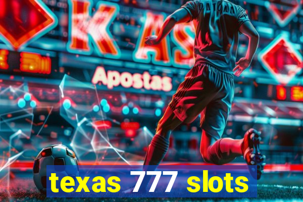 texas 777 slots