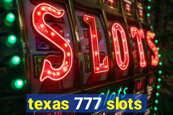 texas 777 slots