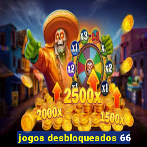 jogos desbloqueados 66