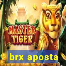 brx aposta