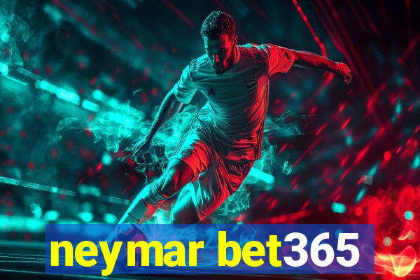 neymar bet365