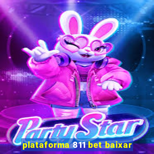 plataforma 811 bet baixar