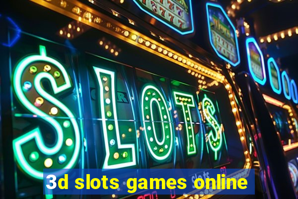 3d slots games online