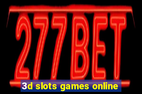 3d slots games online