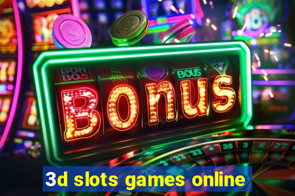 3d slots games online