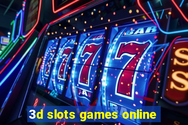 3d slots games online