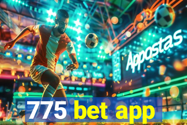 775 bet app