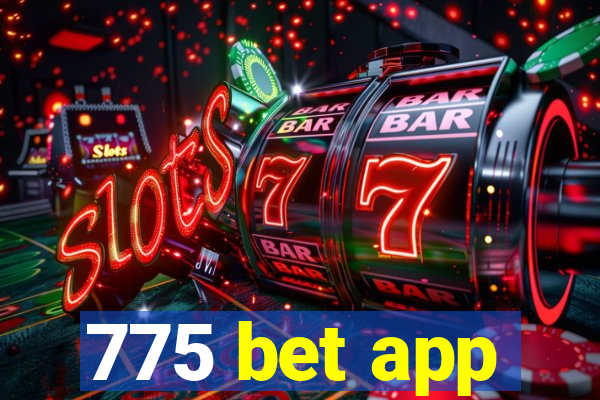 775 bet app