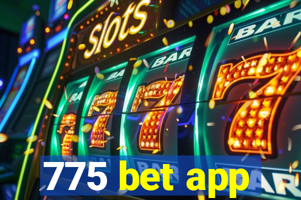 775 bet app