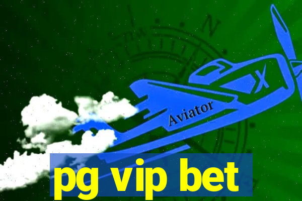 pg vip bet