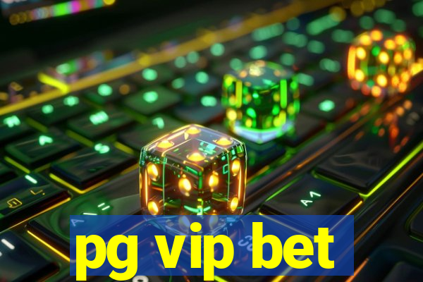 pg vip bet