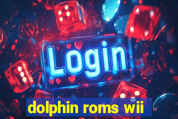 dolphin roms wii