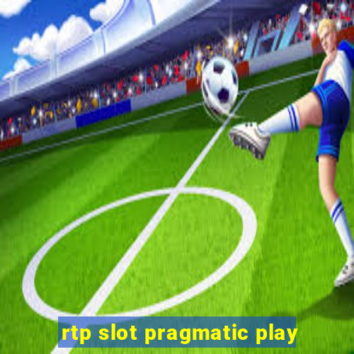 rtp slot pragmatic play