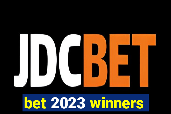 bet 2023 winners