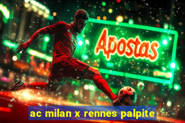 ac milan x rennes palpite