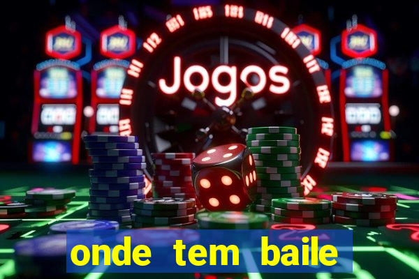 onde tem baile hoje em joinville