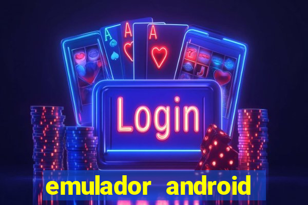 emulador android para pc fraco