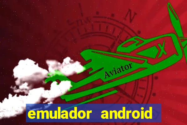 emulador android para pc fraco