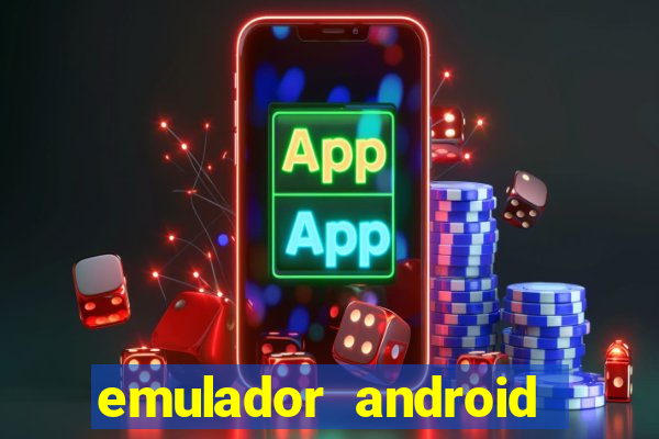 emulador android para pc fraco