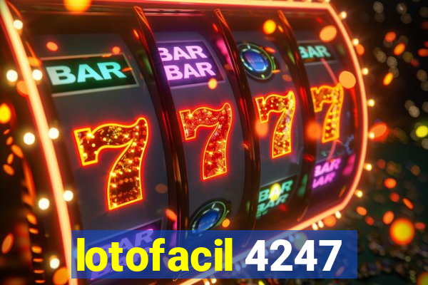 lotofacil 4247